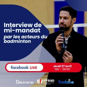 (Miniature) Interview de mi-mandat par les acteurs du badminton